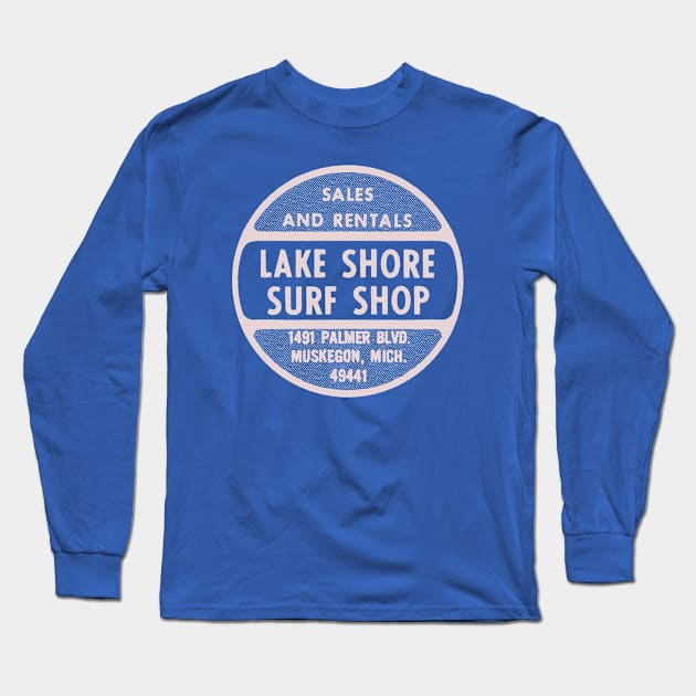 Lake Shore Surf Shop (vers. B) Long Sleeve T-Shirt by DCMiller01